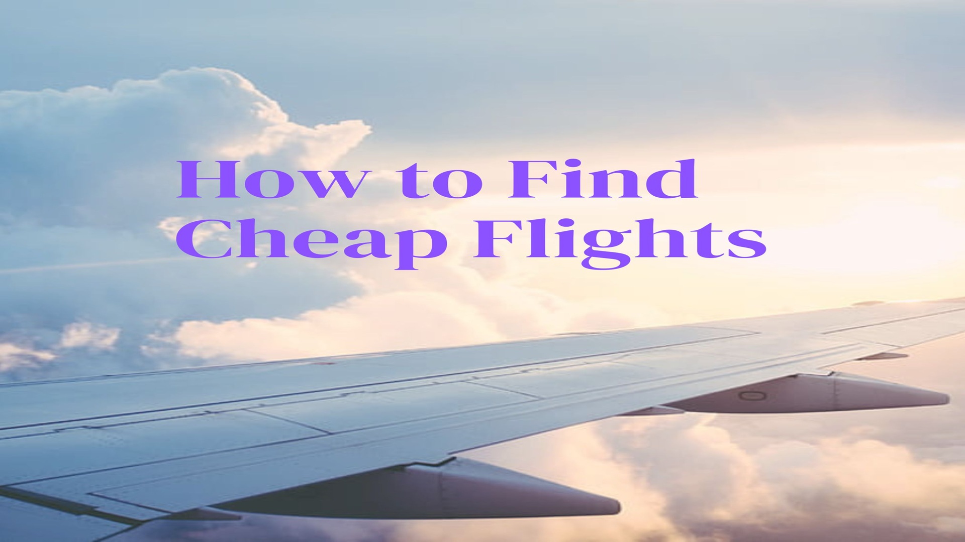 How to Find Cheap Flights
