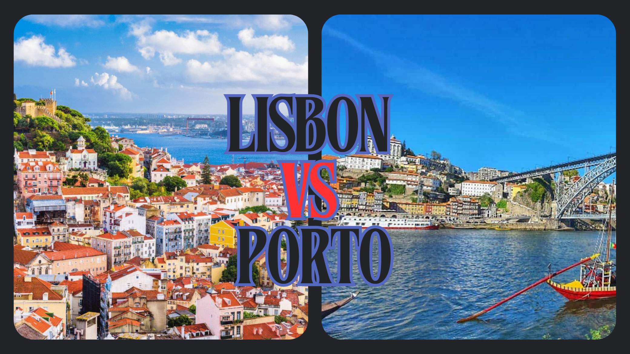 Lisbon vs Porto