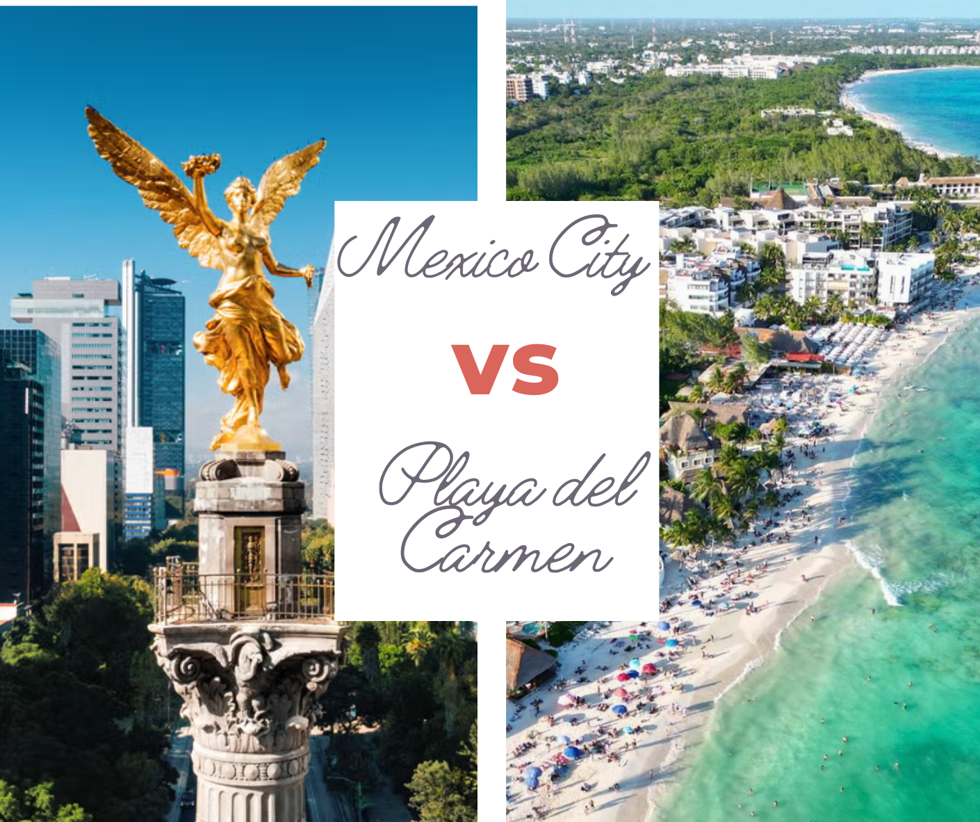 Mexico City vs Playa del Carmen